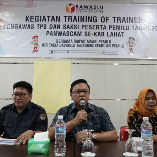 Training Of Trainer (ToT) Pengawas TPS dan saksi parpol peserta pemilu bagi Panwaslu Kecamatan Se- Kabupaten Lahat tahun 2019