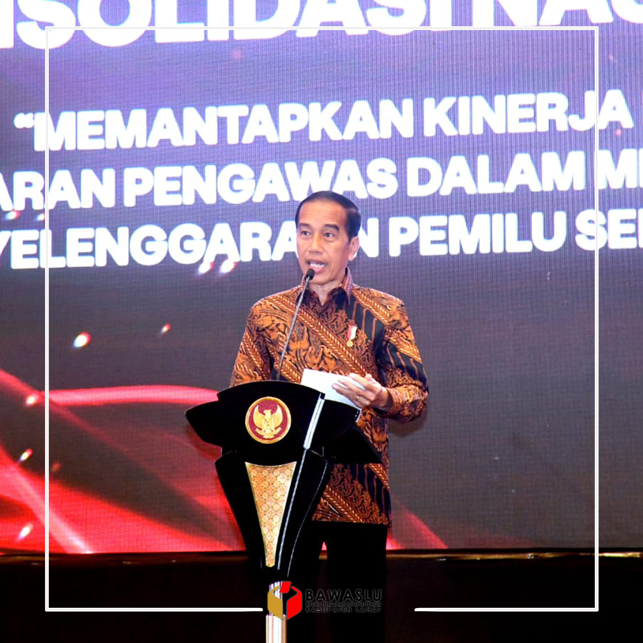 Presiden Republik Indonesia Joko Widodo berpesan agar Bawaslu beserta jajaran dapat bekerja cepat dan responsif dalam koridor hukum